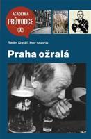 Praha ožralá - Radim Kopáč, Petr Stančík