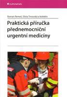 Praktická příručka přednemocniční urgentní medicíny - Roman Remeš, Silvia Trnovská