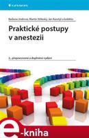 Praktické postupy v anestezii - Barbora Jindrová, Martin Stříteský, Jan Kunstýř, kolektiv autorů