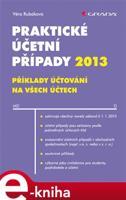 Praktické účetní případy 2013 - Věra Rubáková