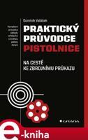 Praktický průvodce pistolnice - Dominik Valášek