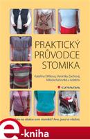 Praktický průvodce stomika - Kateřina Drlíková, Veronika Zachová, Milada Karlovská