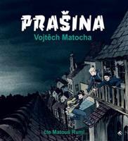 Prašina - Vojtěch Matocha