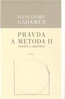 Pravda a metoda II - Hans-Georg Gadamer