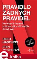 Pravidlo žádných pravidel - Erin Meyer, Reed Hastings