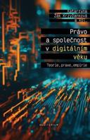 Právo a společnost v digitálním věku - Katarzyna Žák Krzyžanková