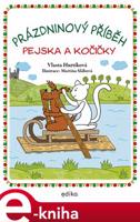 Prázdninový příběh pejska a kočičky - Vlasta Hurtíková