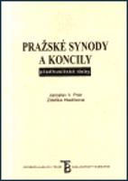 Pražské synody a koncily předhusitské doby - Jaroslav V. Polc, Zdeňka Hledíková