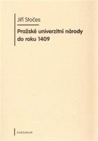 Pražské univerzitní národy do roku 1409 - Jiří Stočes