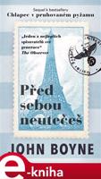 Před sebou neutečeš - John Boyne