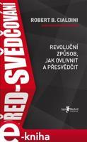 Před-svědčování - Robert B. Cialdini