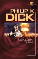 Předposlední pravda - Philip K. Dick