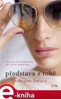 Představa o tobě - Robinne Leeová