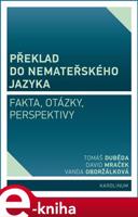 Překlad do nemateřského jazyka - Tomáš Duběda, David Mraček, Vanda Obdržálková