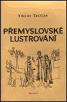 Přemyslovské lustrování - Václav Tatíček