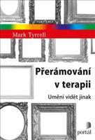 Přerámování v terapii - Mark Tyrrell