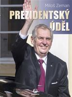 Prezidentský úděl - Miloš Zeman