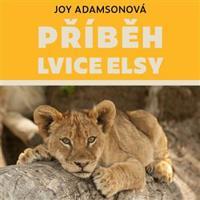 Příběh lvice Elsy - Joy Adamsonová