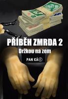 Příběh zmrda 2 - Pan Káč