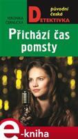 Přichází čas pomsty - Veronika Černucká