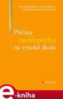 Příčiny (ne)úspěchu na vysoké škole - Isabella Pavelková, Stanislav Štech, Kateřina Kubíková, Aneta Boháčová