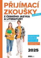 Přijímací zkoušky nanečisto z českého jazyka a literatury pro žáky 9. ročníků ZŠ (2025) - kolektiv autorů