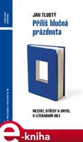 Příliš hlučná prázdnota - Jan Tlustý