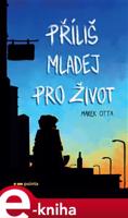 Příliš mladej pro život - Marek Otta