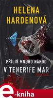 Příliš mnoho náhod v Tenerife Mar - Helena Hardenová