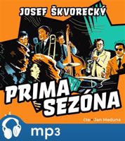 Prima sezóna, mp3 - Josef Škvorecký