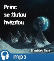 Princ se žlutou hvězdou, mp3 - František Tichý