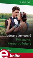 Princezna, kterou potřebuje - Jadesola Jamesová