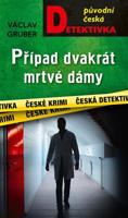 Případ dvakrát mrtvé dámy - Václav Gruber