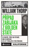 Případ zabijáka z Golden State - William Thorp