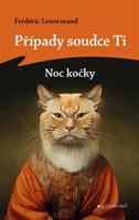 Případy soudce Ti: Noc kočky - Frédéric Lenormand