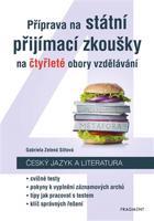 Příprava na státní přijímací zkoušky na čtyřleté obory vzdělávání - Český jazyk - Gabriela Zelená Sittová