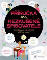 Příručka pro nezkušené spisovatele - Katie Daynes, Megan Cullis