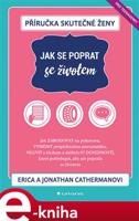 Příručka skutečné ženy: Jak se poprat se životem - Jonathan Catherman, Erica Cathermanová