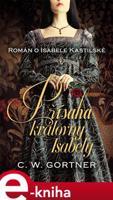 Přísaha královny Isabely - Christopher W. Gortner