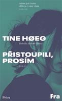 Prˇistoupili, prosím - Tine Hoeg