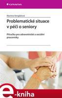 Problematické situace v péči o seniory - Martina Venglářová