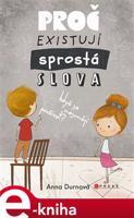 Proč existují sprostá slova, když se nesmějí používat? - Anna Durnová