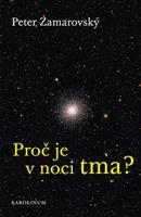 Proč je v noci tma? - Peter Zamarovský