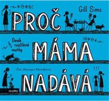 Proč máma nadává - Gill Sims