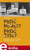 Proč Němci? Proč Židé? - Aly Götz