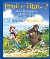 Proč se říká…? Vzít nohy na ramena – lidské tělo v úslovích - Petr Kostka