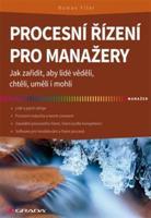 Procesní řízení pro manažery - Roman Fišer