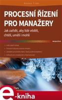 Procesní řízení pro manažery - Roman Fišer