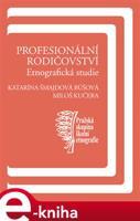 Profesionální rodičovství - Katarína Búšová Šmajdová, Miloš Kučera