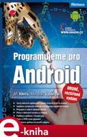 Programujeme pro Android - Jiří Vávrů, Miroslav Ujbányai